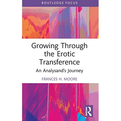 Moore, Frances H. Growing Through the Erotic Transference - Publicité Moore, Frances H. Growing Through the Erotic Transference - Publicité