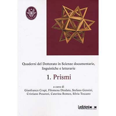 Quaderni del dottorato in scienze documentarie, linguistiche e letterarie. Prismi (Vol. 1) - Publicité Quaderni del dottorato in scienze documentarie, linguistiche e letterarie. Prismi (Vol. 1) - Publicité