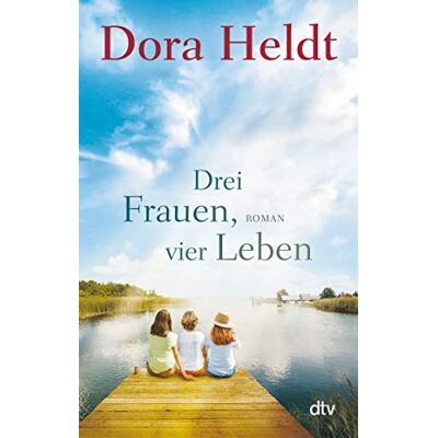 Heldt, Dora Drei Frauen, vier Leben: Roman - Publicité Heldt, Dora Drei Frauen, vier Leben: Roman - Publicité