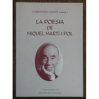 Camps, Christian La poesia de Miquel Marti i Pol - Publicité Camps, Christian La poesia de Miquel Marti i Pol - Publicité
