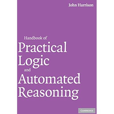 Harrison, John Handbook of Practical Logic and Automated Reasoning - Publicité Harrison, John Handbook of Practical Logic and Automated Reasoning - Publicité