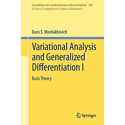 Mordukhovich, Boris S. Variational Analysis And Generalized Differentiation I: Basic Theory - Publicité Mordukhovich, Boris S. Variational Analysis And Generalized Differentiation I: Basic Theory - Publicité