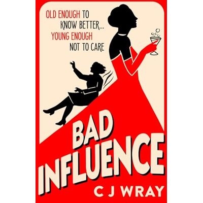 Wray, CJ Bad Influence: Cosy up with this hilarious, heartwarming and heartfelt mystery for fans of Richard Osman - Publicité Wray, CJ Bad Influence: Cosy up with this hilarious, heartwarming and heartfelt mystery for fans of Richard Osman - Publicité