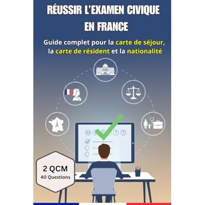 Maaloufique, Amine Réussir l’examen civique en France – Guide complet pour la carte de séjour et la carte de résiden: Principes de la République, droits et devoirs, vie ... blancs corrigés pour préparer l'examen - Publicité Maaloufique, Amine Réussir l’examen civique en France – Guide complet pour la carte de séjour et la carte de résiden: Principes de la République, droits et devoirs, vie ... blancs corrigés pour préparer l'examen - Publicité