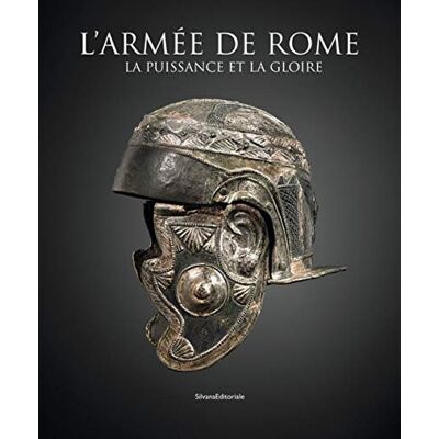 Collectif L'armée de Rome : la puissance et la gloire - Publicité Collectif L'armée de Rome : la puissance et la gloire - Publicité