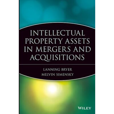 Intellectual Property Assets in Mergers and Acquisitions - Publicité Intellectual Property Assets in Mergers and Acquisitions - Publicité