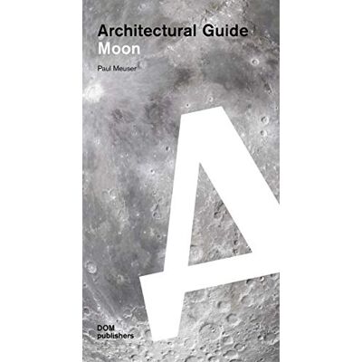 Meuser, Paul Architectural guide moon - Publicité Meuser, Paul Architectural guide moon - Publicité