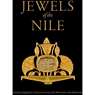 Lacovara, Peter Jewels of the Nile: Ancient Egyptian Treasures from the Worcester Art Museum - Publicité Lacovara, Peter Jewels of the Nile: Ancient Egyptian Treasures from the Worcester Art Museum - Publicité