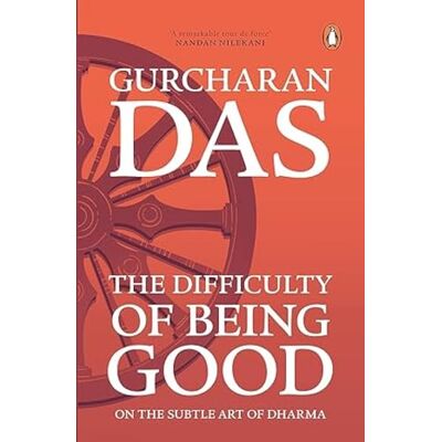 Das, Gurcharan The Difficulty of Being Good: on the Subtle Art of Dharma - Publicité Das, Gurcharan The Difficulty of Being Good: on the Subtle Art of Dharma - Publicité