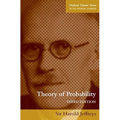 Jeffreys, Harold Theory of Probability (Oxford Classic Texts in the Physical Sciences) - Publicité Jeffreys, Harold Theory of Probability (Oxford Classic Texts in the Physical Sciences) - Publicité