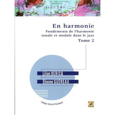 Dericq, Lilian En Harmonie Fondements de l'harmonie tonale et modale dans le jazz. Tome 2 - Publicité Dericq, Lilian En Harmonie Fondements de l'harmonie tonale et modale dans le jazz. Tome 2 - Publicité