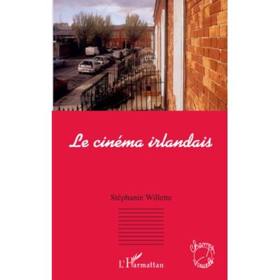 Willette, Stéphanie Le cinéma irlandais - Publicité Willette, Stéphanie Le cinéma irlandais - Publicité