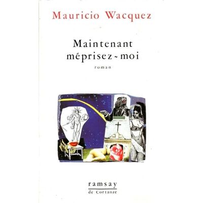 Wacquez, Mauricio Maintenant méprisez-moi - Publicité Wacquez, Mauricio Maintenant méprisez-moi - Publicité