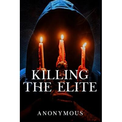 Anonymous Killing The Elite - Publicité Anonymous Killing The Elite - Publicité