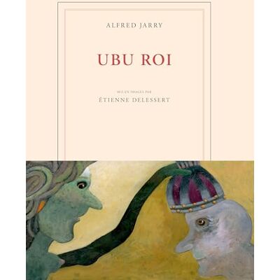 Jarry, Alfred Ubu roi: 5 actes - Publicité Jarry, Alfred Ubu roi: 5 actes - Publicité