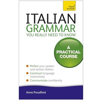 Proudfoot, Anna Italian Grammar You Really Need To Know: A Practical Course - Publicité Proudfoot, Anna Italian Grammar You Really Need To Know: A Practical Course - Publicité