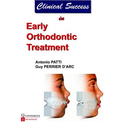 Patti, Antonio Clinical Success in Early Orthodontic Treatment - Publicité Patti, Antonio Clinical Success in Early Orthodontic Treatment - Publicité