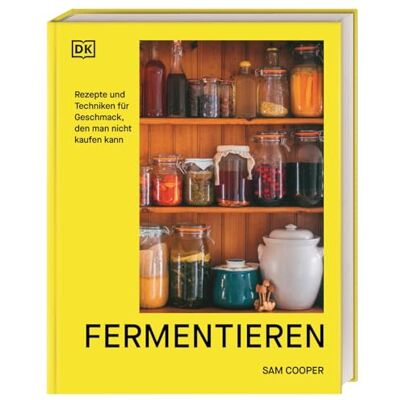 Cooper, Sam Fermentieren. Rezepte und Techniken für Geschmack, den man nicht kaufen kann: Kimchi, Kombucha, Miso und mehr. Fundiertes Wissen einfach erklärt - Publicité Cooper, Sam Fermentieren. Rezepte und Techniken für Geschmack, den man nicht kaufen kann: Kimchi, Kombucha, Miso und mehr. Fundiertes Wissen einfach erklärt - Publicité