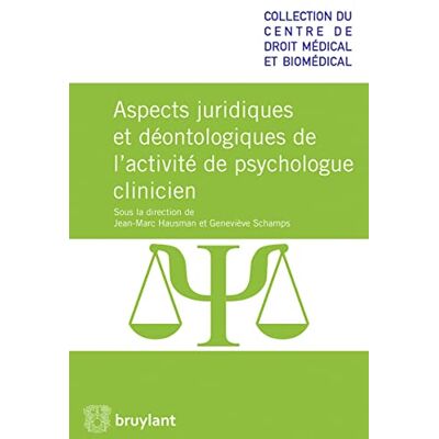Aspects juridiques et déontologiques de l'activité de psychologue clinicien - Publicité Aspects juridiques et déontologiques de l'activité de psychologue clinicien - Publicité
