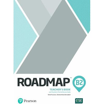 Fuscoe, Kate Roadmap B2 Teacher's Book with Teacher's Portal Access Code - Publicité Fuscoe, Kate Roadmap B2 Teacher's Book with Teacher's Portal Access Code - Publicité
