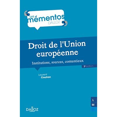 Coutron, Laurent Droit de l'Union européenne: Institutions, sources, contentieux - Publicité Coutron, Laurent Droit de l'Union européenne: Institutions, sources, contentieux - Publicité