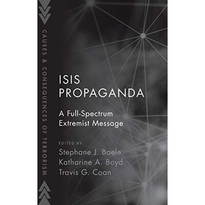ISIS Propaganda: A Full-Spectrum Extremist Message - Publicité ISIS Propaganda: A Full-Spectrum Extremist Message - Publicité