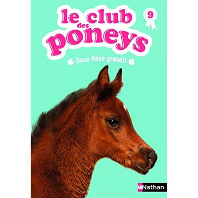 Sylvie Baussier Le club des poneys N° 9 : Doux Rêve grandit - Publicité Sylvie Baussier Le club des poneys N° 9 : Doux Rêve grandit - Publicité