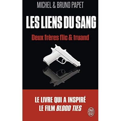 Papet, Bruno Liens du sang: Deux frères flics et truands - Publicité Papet, Bruno Liens du sang: Deux frères flics et truands - Publicité
