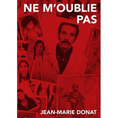 Donat, Jean-Marie Ne m'oublie pas: Belsunce, Marseille 1965-1980 - Publicité Donat, Jean-Marie Ne m'oublie pas: Belsunce, Marseille 1965-1980 - Publicité