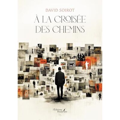SOIROT, DAVID À la croisée des chemins - Publicité SOIROT, DAVID À la croisée des chemins - Publicité