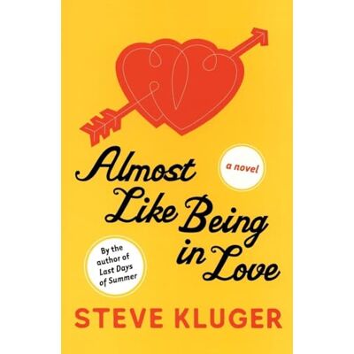 Kluger, Steve Almost Like Being in Love: A Gay Romance Told Through Letters and Checklists―First Love, Twenty Years Later - Publicité Kluger, Steve Almost Like Being in Love: A Gay Romance Told Through Letters and Checklists―First Love, Twenty Years Later - Publicité