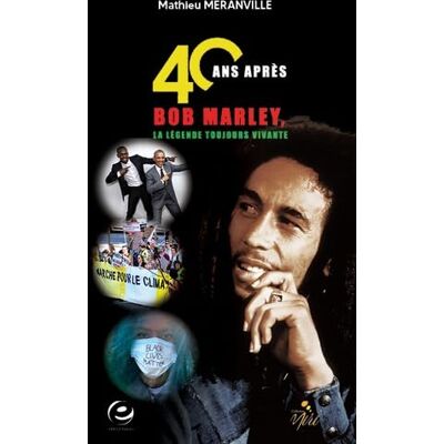 Méranville, Mathieu 40 ans après, BOB Marley, la légende toujours vivante - Publicité Méranville, Mathieu 40 ans après, BOB Marley, la légende toujours vivante - Publicité