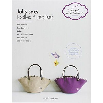 Collectif Jolis sacs faciles à réaliser. Sacs paniers, sacs Granny, cabas, sacs à bandoulière, sacs Boston, sacs réutilisables. Patrons en taille réelle. Explications en pas à pas. Publicité Collectif Jolis sacs faciles à réaliser. Sacs paniers, sacs Granny, cabas, sacs à bandoulière, sacs Boston, sacs réutilisables. Patrons en taille réelle. Explications en pas à pas. Publicité
