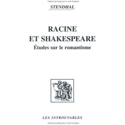 Stendhal Racine et Shakspeare : Etudes sur le romantisme - Publicité Stendhal Racine et Shakspeare : Etudes sur le romantisme - Publicité