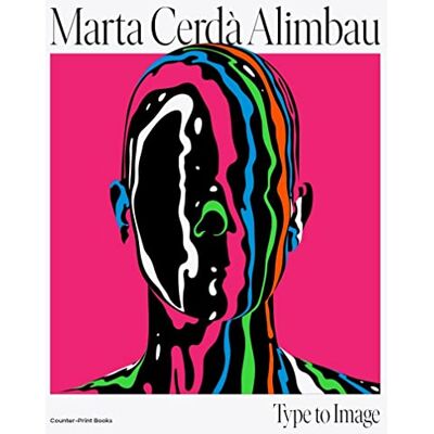 Cerda, Marta Marta CerdA Alimbau Type to Image /anglais - Publicité Cerda, Marta Marta CerdA Alimbau Type to Image /anglais - Publicité