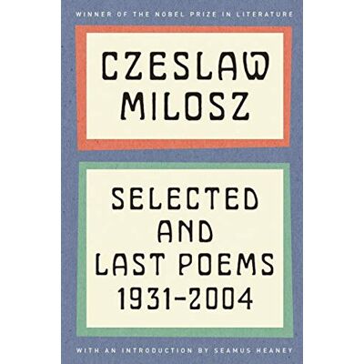 Milosz, Czeslaw Selected and Last Poems: 1931-2004 - Publicité Milosz, Czeslaw Selected and Last Poems: 1931-2004 - Publicité