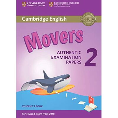 Tbd Cambridge English Young Learners 2 for Revised Exam from 2018 Movers Student's Book: Authentic Examination Papers - Publicité Tbd Cambridge English Young Learners 2 for Revised Exam from 2018 Movers Student's Book: Authentic Examination Papers - Publicité