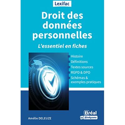 Deleuze, Amélie Droit des données personnelles: L'essentiel en fiches - Publicité Deleuze, Amélie Droit des données personnelles: L'essentiel en fiches - Publicité
