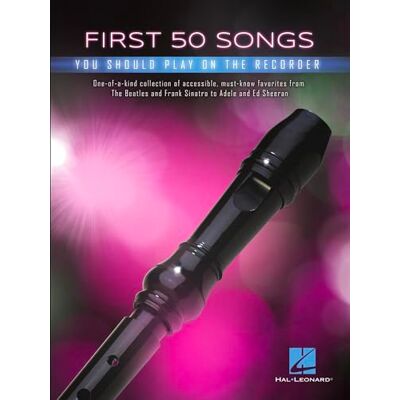 Various First 50 Songs You Should Play on The Recorder Flûte à Bec Recueil de partitions pour flûte à bec avec 50 morceaux populaires pop, films, classiques et traditionnels pour débutants, intermédiaires - Publicité Various First 50 Songs You Should Play on The Recorder Flûte à Bec Recueil de partitions pour flûte à bec avec 50 morceaux populaires pop, films, classiques et traditionnels pour débutants, intermédiaires - Publicité