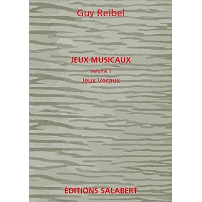 Reibel Jeux Musicaux Volume 1 : Jeux vocaux - Publicité Reibel Jeux Musicaux Volume 1 : Jeux vocaux - Publicité