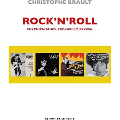 Brault, Christophe Rock'n'roll: Rhythm’n’blues, Rockabilly, Revival - Publicité Brault, Christophe Rock'n'roll: Rhythm’n’blues, Rockabilly, Revival - Publicité