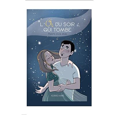 Korrig'Anne L'or du soir qui tombe: Parents d'une étoile - Publicité Korrig'Anne L'or du soir qui tombe: Parents d'une étoile - Publicité