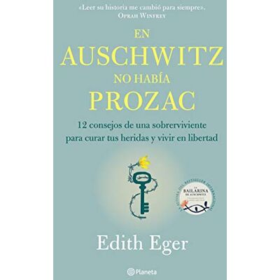 Eger, Edith En Auschwitz no había Prozac/ The Gift: 12 consejos de una sobreviviene para curar tus heridas y vivir en libertad/ 12 Lessons to Save Your Life - Publicité Eger, Edith En Auschwitz no había Prozac/ The Gift: 12 consejos de una sobreviviene para curar tus heridas y vivir en libertad/ 12 Lessons to Save Your Life - Publicité