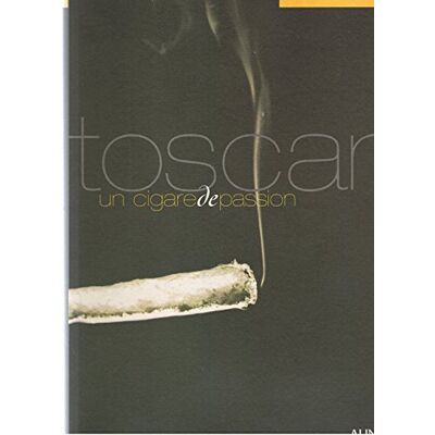 Collectif Toscani. Un Cigare De Passion - Publicité Collectif Toscani. Un Cigare De Passion - Publicité