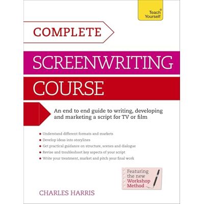 Harris, Charles Complete Screenwriting Course: A complete guide to writing, developing and marketing a script for TV or film - Publicité Harris, Charles Complete Screenwriting Course: A complete guide to writing, developing and marketing a script for TV or film - Publicité