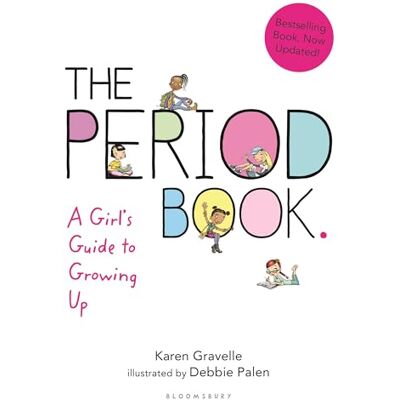 Gravelle, Karen The Period Book: A Girl's Guide to Growing Up - Publicité Gravelle, Karen The Period Book: A Girl's Guide to Growing Up - Publicité