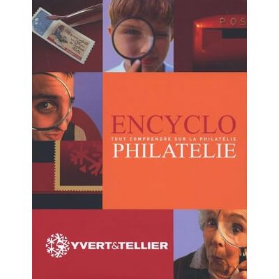 Collectif Encyclo-philatélie: Tout comprendre sur la philatélie - Publicité Collectif Encyclo-philatélie: Tout comprendre sur la philatélie - Publicité