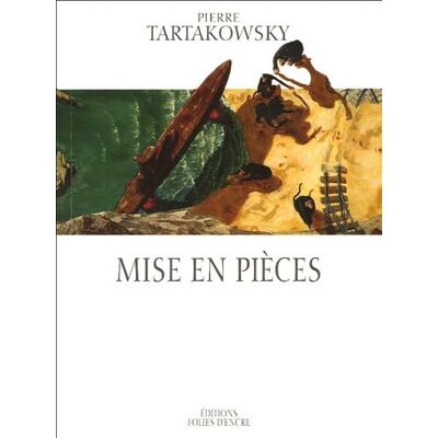 Tartakowsky, Pierre Mise en pièces - Publicité Tartakowsky, Pierre Mise en pièces - Publicité