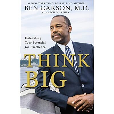 Carson M.D., Ben Think Big: Unleashing Your Potential for Excellence - Publicité Carson M.D., Ben Think Big: Unleashing Your Potential for Excellence - Publicité