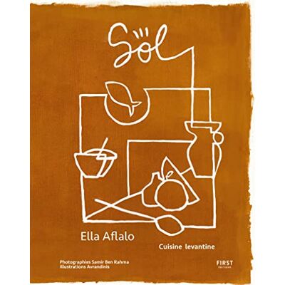 Aflalo, Ella Sol, cuisine levantine: carnet de cuisine du Sud - Publicité Aflalo, Ella Sol, cuisine levantine: carnet de cuisine du Sud - Publicité